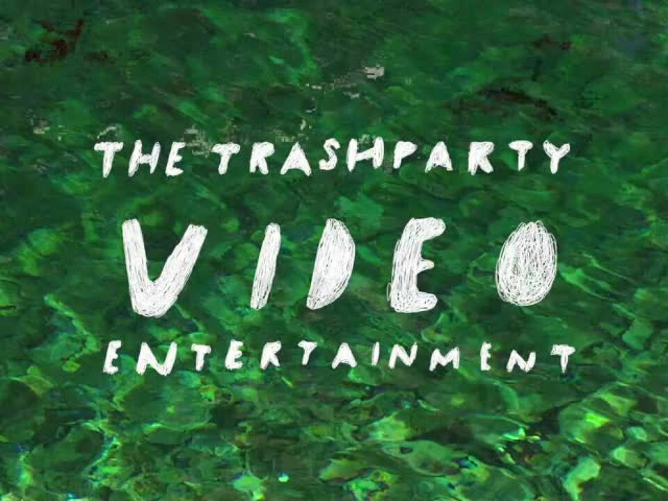 The Trashparty - Video Entertainment Teaser